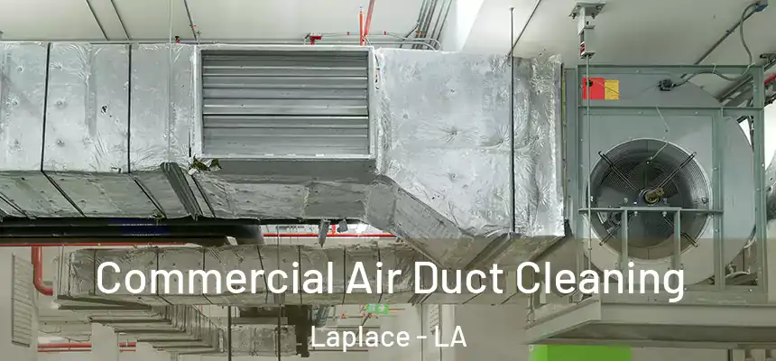  Commercial Air Duct Cleaning Laplace - LA