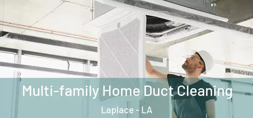  Multi-family Home Duct Cleaning Laplace - LA