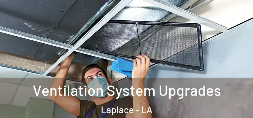  Ventilation System Upgrades Laplace - LA